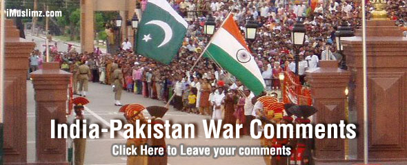 Click Here and Leave comments about India Pakistan War Click Here and Leave comments about India Pakistan War